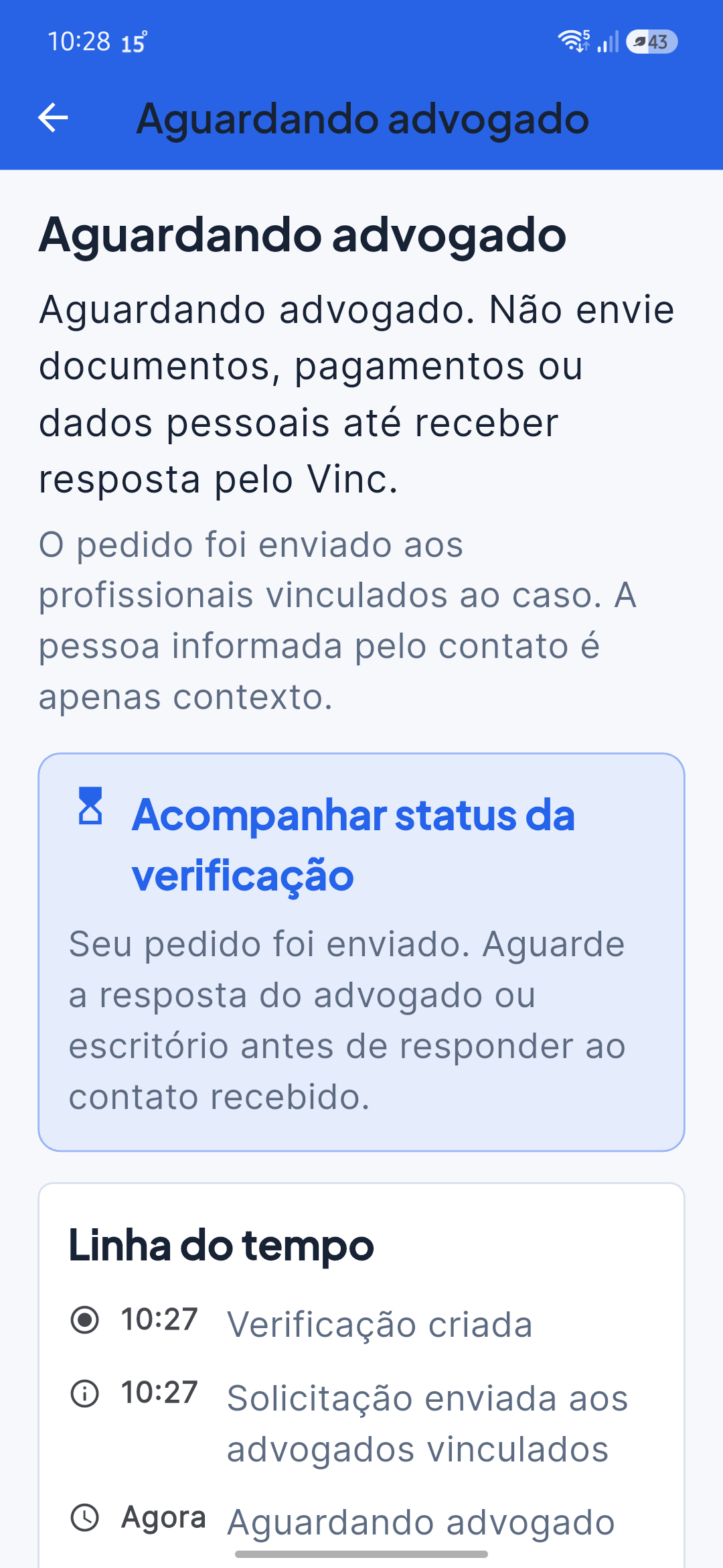 Tela do aplicativo Vinc mostrando o status aguardando resposta do advogado.